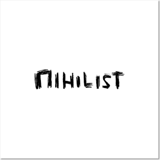 nihilist, nihilism Posters and Art